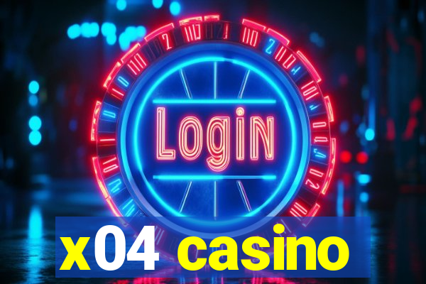 x04 casino